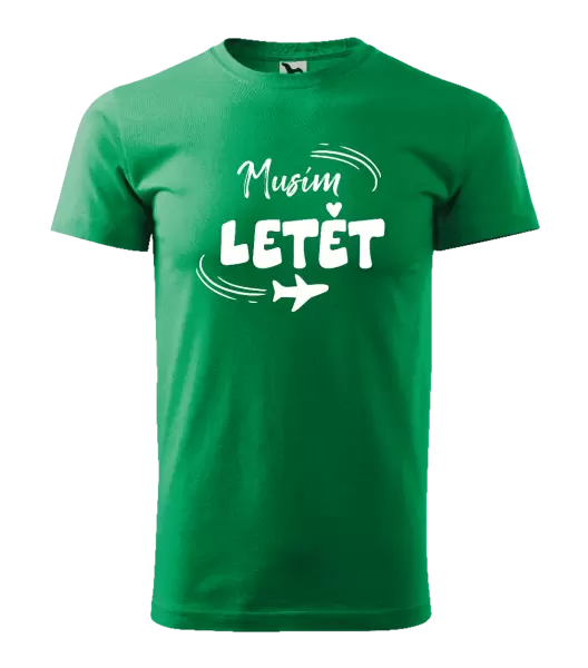 Pánské tričko Musím letět