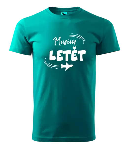 Pánské tričko Musím letět
