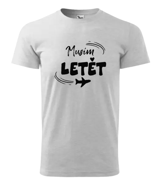 Pánské tričko Musím letět