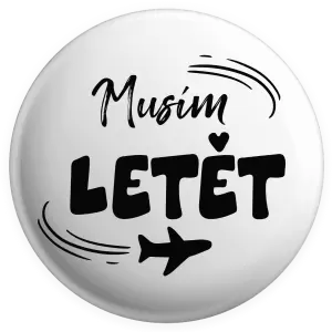 Placka Musím letět