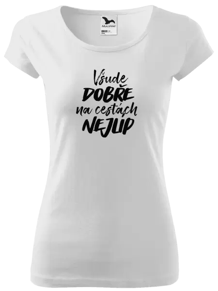 Dámské tričko Všude dobře na cestách nejlíp
