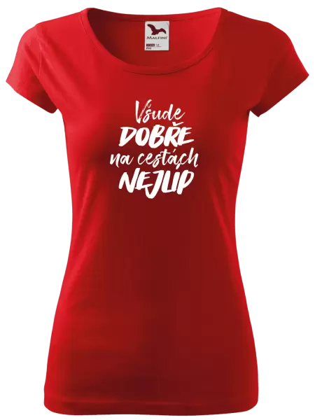 Dámské tričko Všude dobře na cestách nejlíp