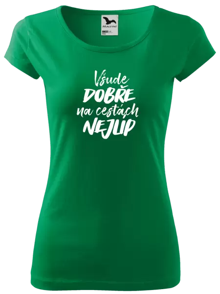Dámské tričko Všude dobře na cestách nejlíp