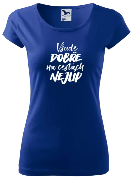 Dámské tričko Všude dobře na cestách nejlíp