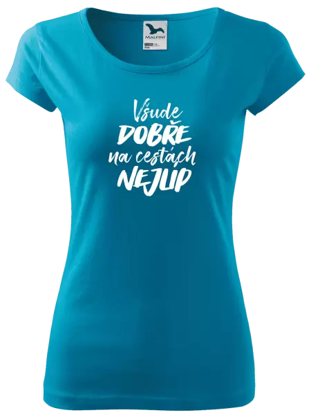 Dámské tričko Všude dobře na cestách nejlíp