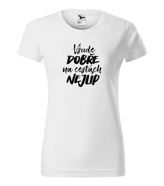 Dámské tričko Všude dobře na cestách nejlíp
