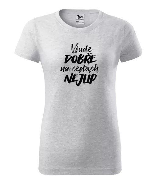 Dámské tričko Všude dobře na cestách nejlíp