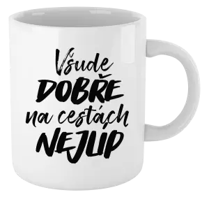 Hrnek Všude dobře na cestách nejlíp