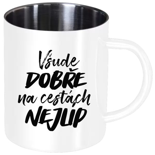 Nerezový hrnek Všude dobře na cestách nejlíp