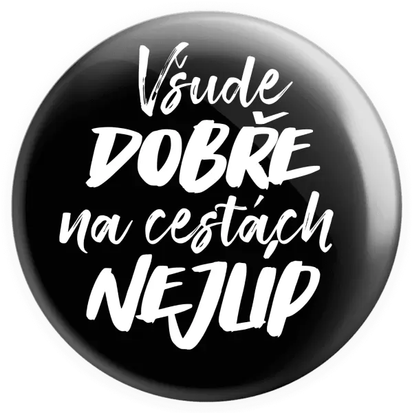 Placka Všude dobře na cestách nejlíp