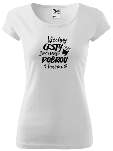 Dámské tričko Všechny cesty začínají dobrou kávou