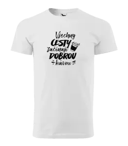 Pánské tričko Všechny cesty začínají dobrou kávou