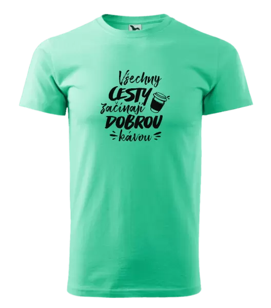 Pánské tričko Všechny cesty začínají dobrou kávou