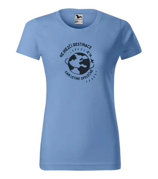 Dámské tričko Nejhezčí destinace