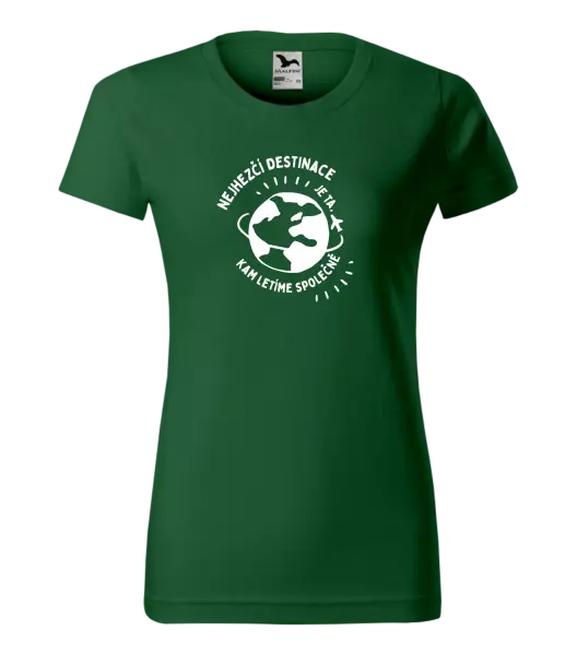 Dámské tričko Nejhezčí destinace