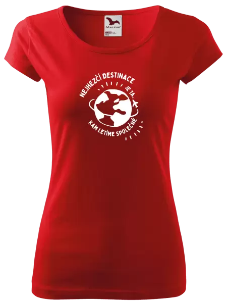 Dámské tričko Nejhezčí destinace