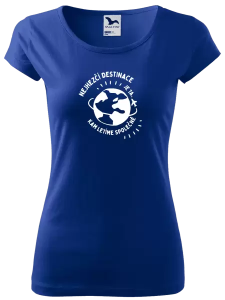 Dámské tričko Nejhezčí destinace