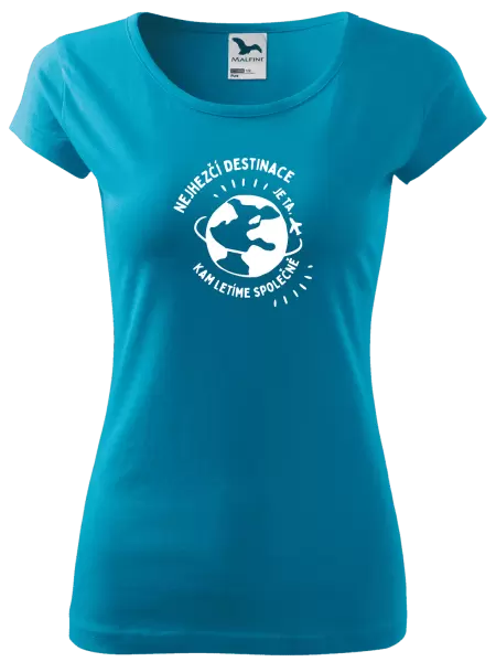 Dámské tričko Nejhezčí destinace