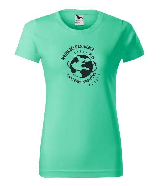 Dámské tričko Nejhezčí destinace
