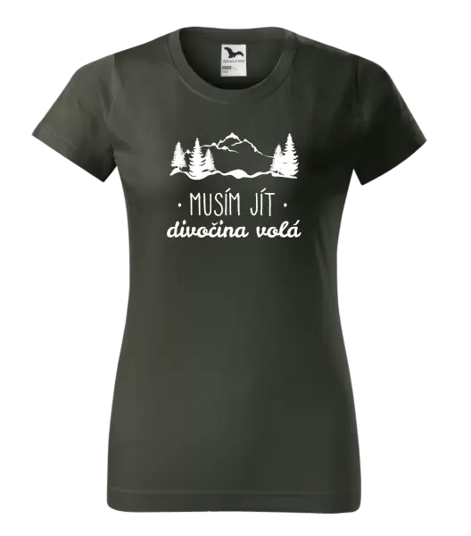 Dámské tričko Musím jít, divočina volá