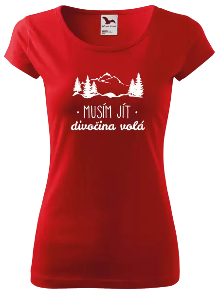 Dámské tričko Musím jít, divočina volá