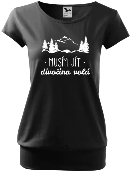 Dámské tričko Musím jít, divočina volá
