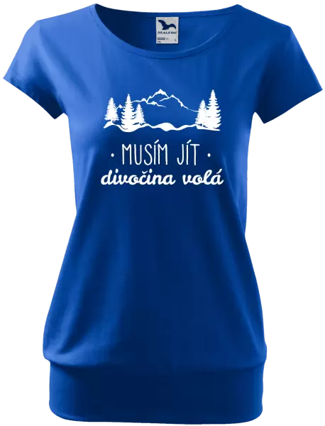 Dámské tričko Musím jít, divočina volá