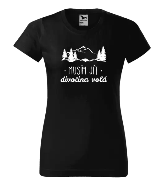 Dámské tričko Musím jít, divočina volá