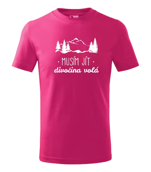 Dětské tričko Musím jít, divočina volá