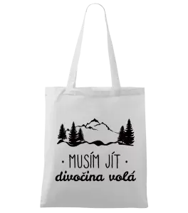 Látková taška Musím jít, divočina volá