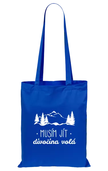 Látková taška Musím jít, divočina volá
