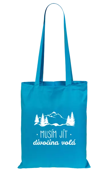 Látková taška Musím jít, divočina volá