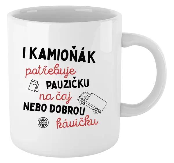 Hrnek I kamioňák potřebuje pauzičku