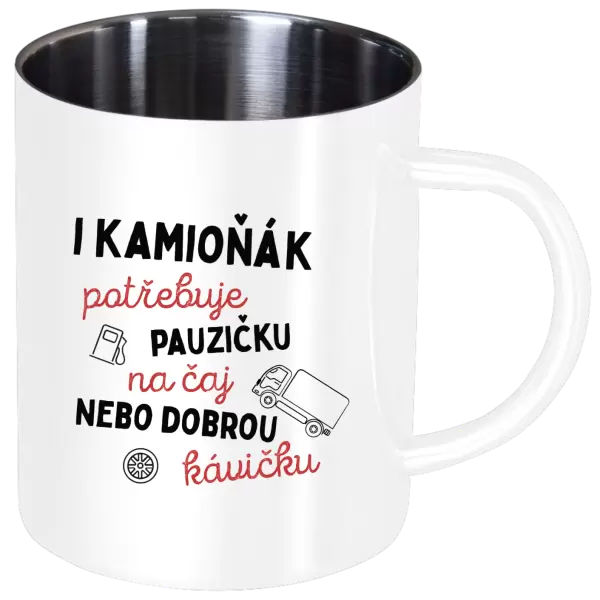 Nerezový hrnek I kamioňák potřebuje pauzičku