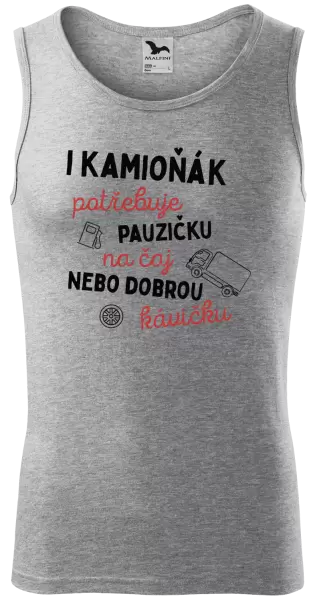 Pánské tílko I kamioňák potřebuje pauzičku
