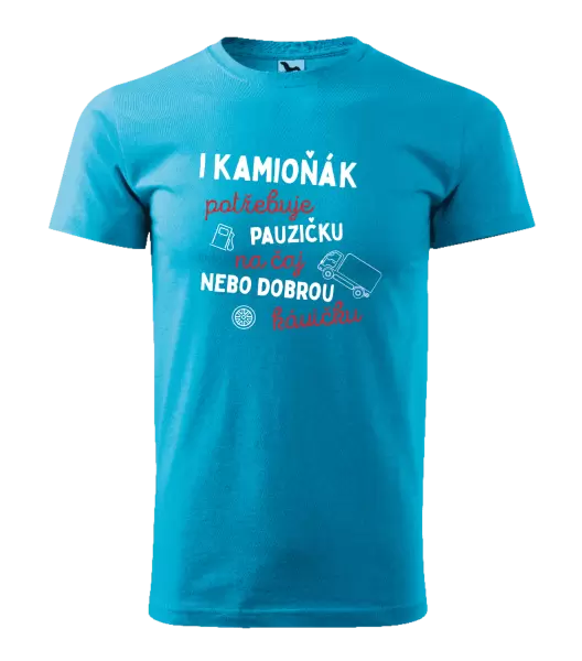 Pánské tričko I kamioňák potřebuje pauzičku