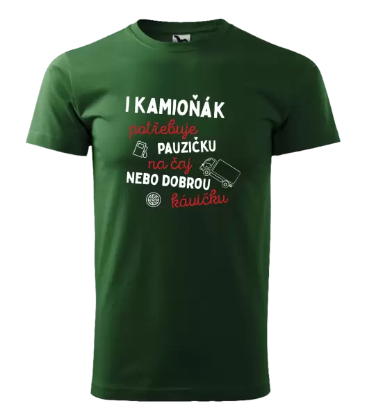Pánské tričko I kamioňák potřebuje pauzičku
