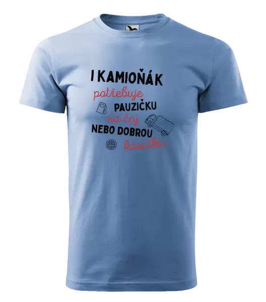 Pánské tričko I kamioňák potřebuje pauzičku