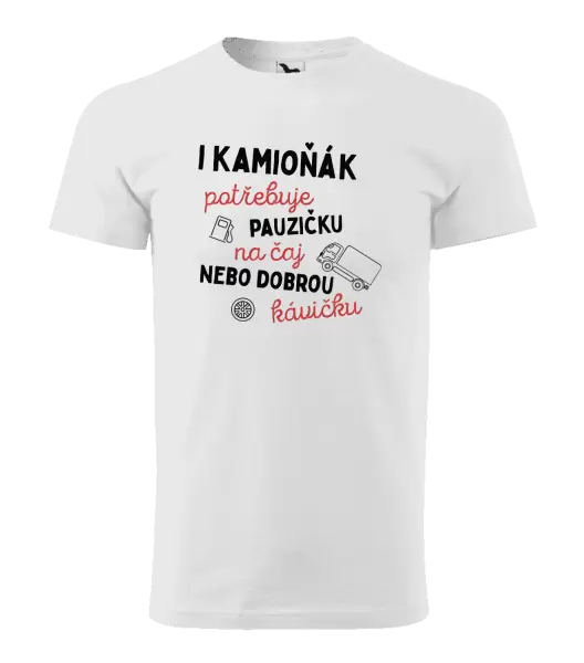 Pánské tričko I kamioňák potřebuje pauzičku