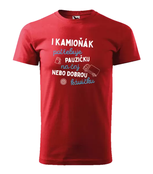 Pánské tričko I kamioňák potřebuje pauzičku