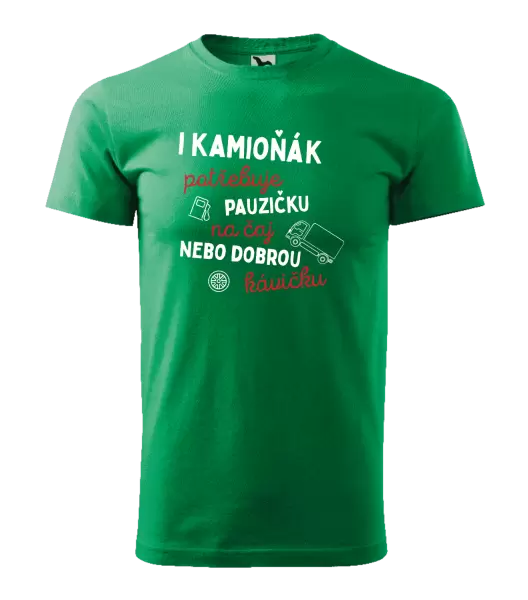 Pánské tričko I kamioňák potřebuje pauzičku