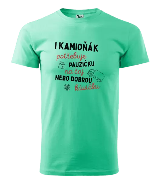 Pánské tričko I kamioňák potřebuje pauzičku
