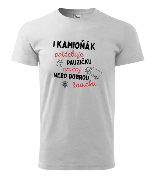 Pánské tričko I kamioňák potřebuje pauzičku