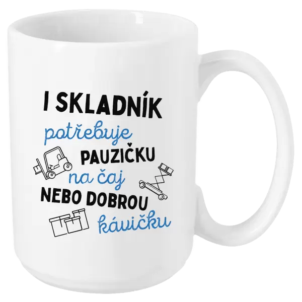 Hrnek I skladník potřebuje pauzičku