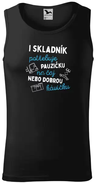 Pánské tílko I skladník potřebuje pauzičku 