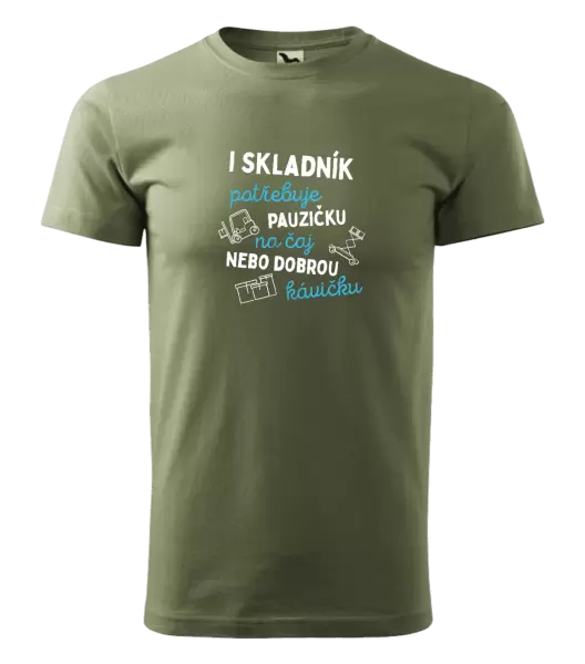 Pánské tričko I skladník potřebuje pauzičku