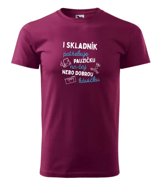 Pánské tričko I skladník potřebuje pauzičku