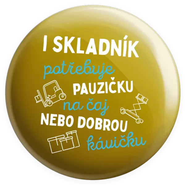 Placka I skladník potřebuje pauzičku