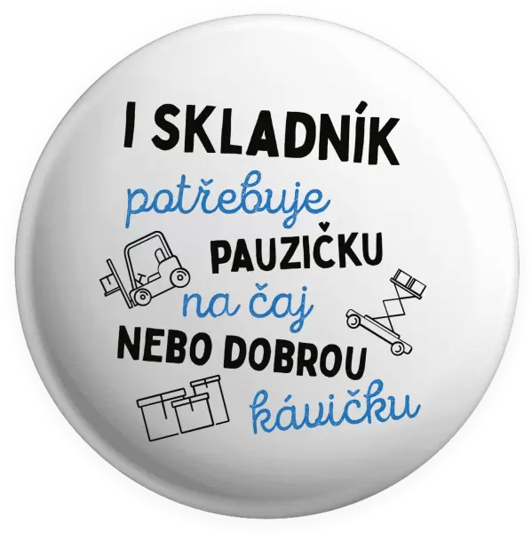 Placka I skladník potřebuje pauzičku