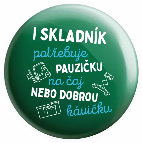Placka I skladník potřebuje pauzičku